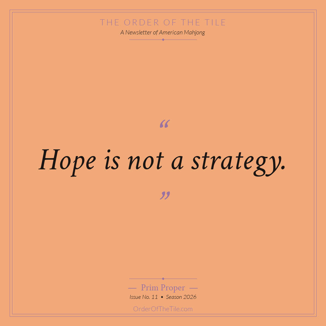 Order of the Tile quote card: Hope is not a strategy.