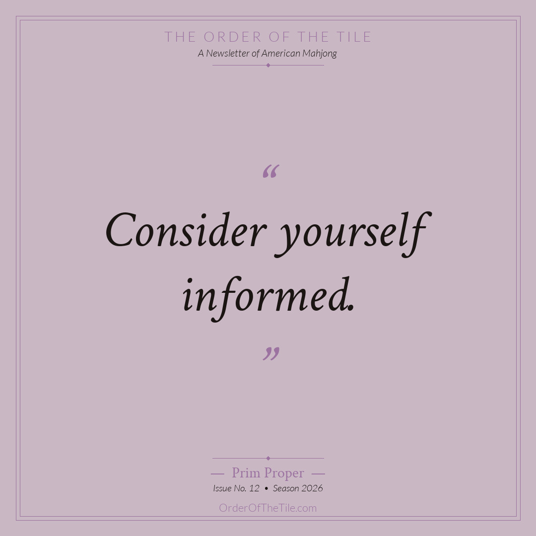 Order of the Tile quote card: Consider yourself informed.