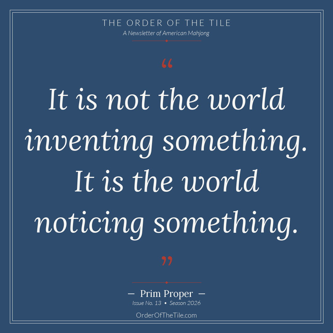 Order of the Tile quote card: It is not the world inventing something. It is the world noticing something.