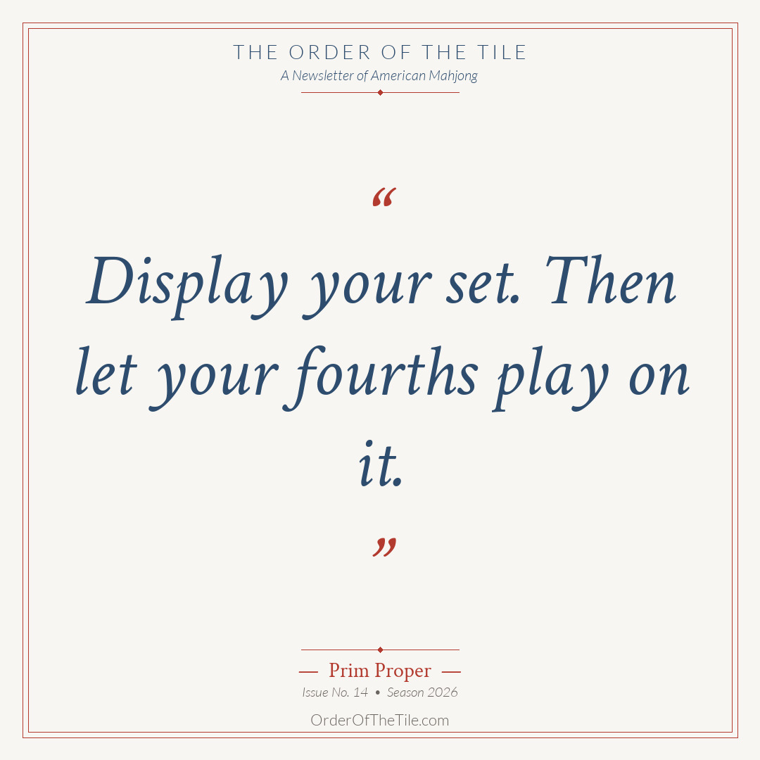 Order of the Tile quote card: Display your set. Then let your fourths play on it.