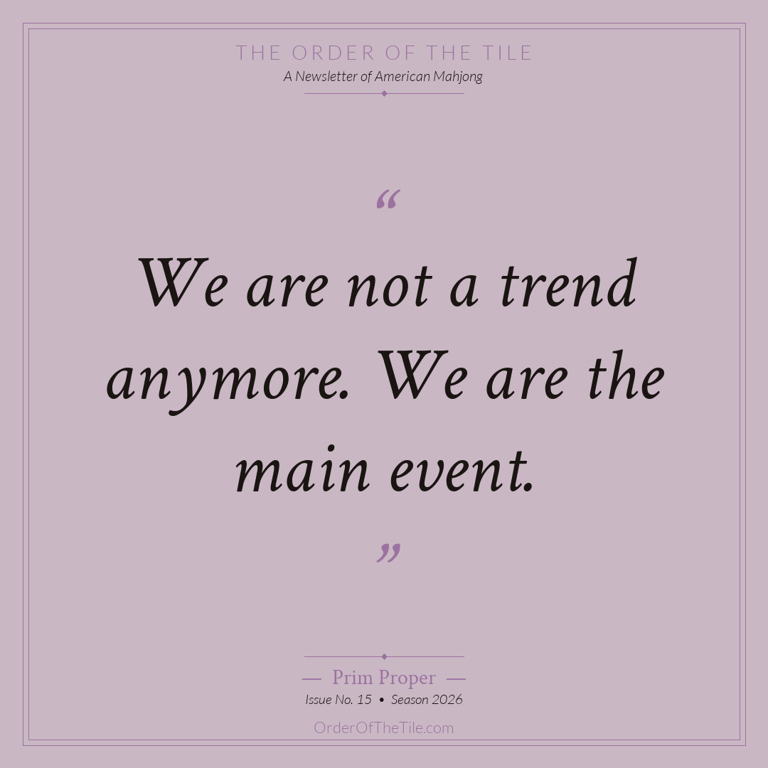 Order of the Tile quote card: We are not a trend anymore. We are the main event.