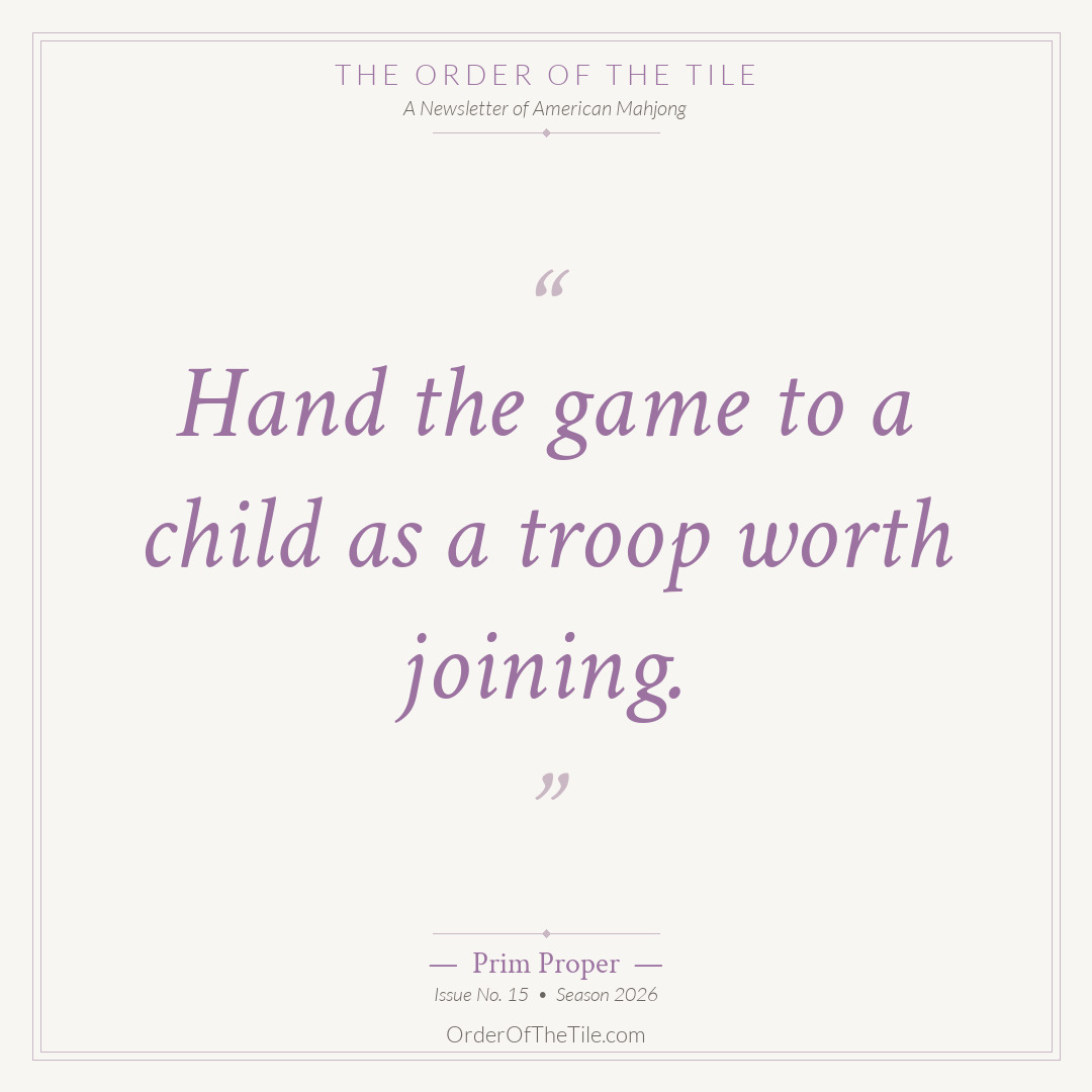 Order of the Tile quote card: Hand the game to a child as a troop worth joining.