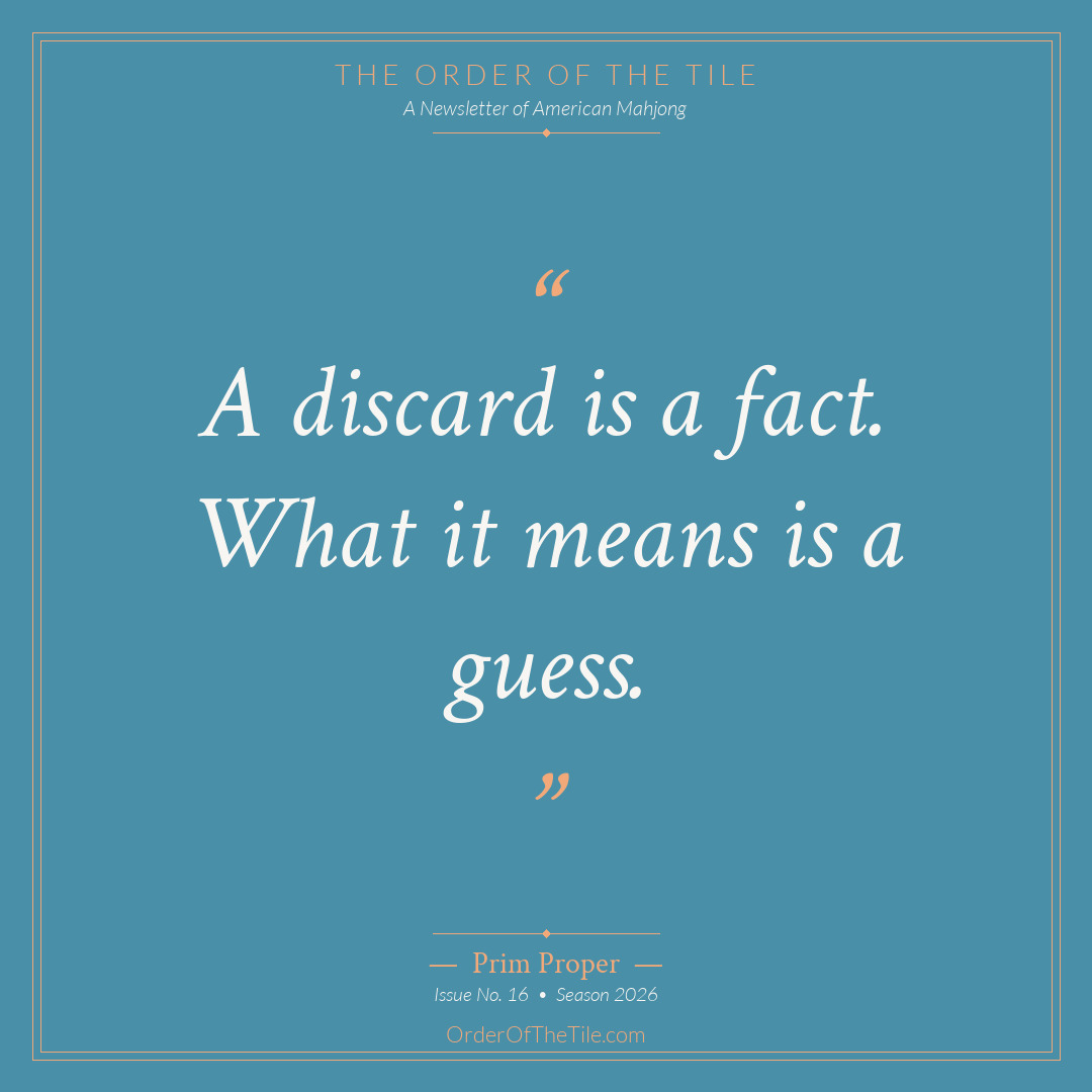 Order of the Tile quote card: A discard is a fact. What it means is a guess.