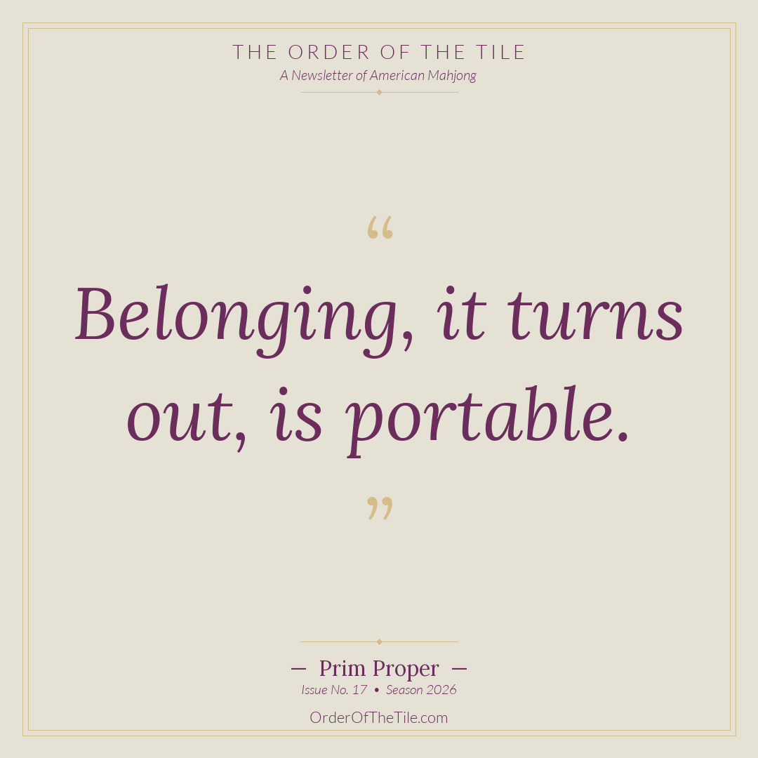 Order of the Tile quote card: Belonging, it turns out, is portable.