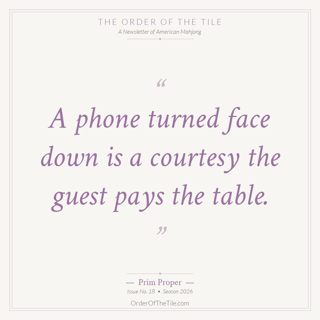 Order of the Tile quote card: A phone turned face down is a courtesy the guest pays the table.