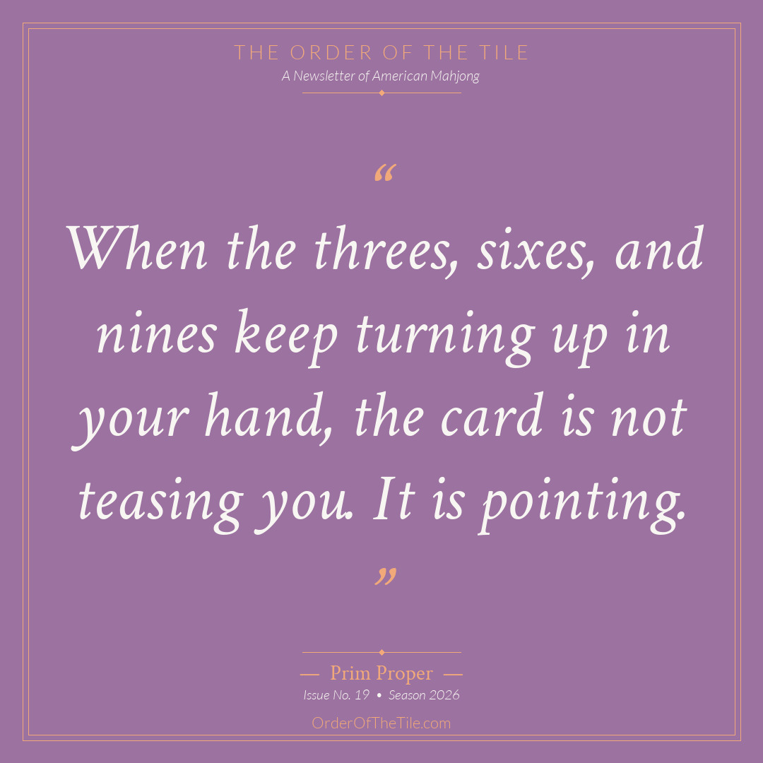 Order of the Tile quote card: When the threes, sixes, and nines keep turning up in your hand, the card is not teasing you. It is pointing.