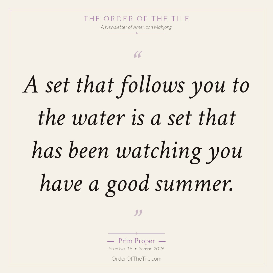 Order of the Tile quote card: A set that follows you to the water is a set that has been watching you have a good summer.