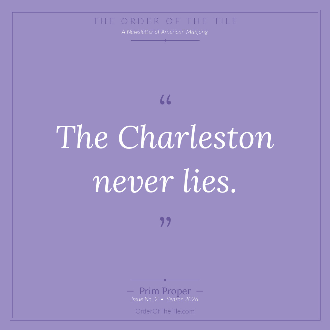 Order of the Tile quote card: The Charleston never lies.