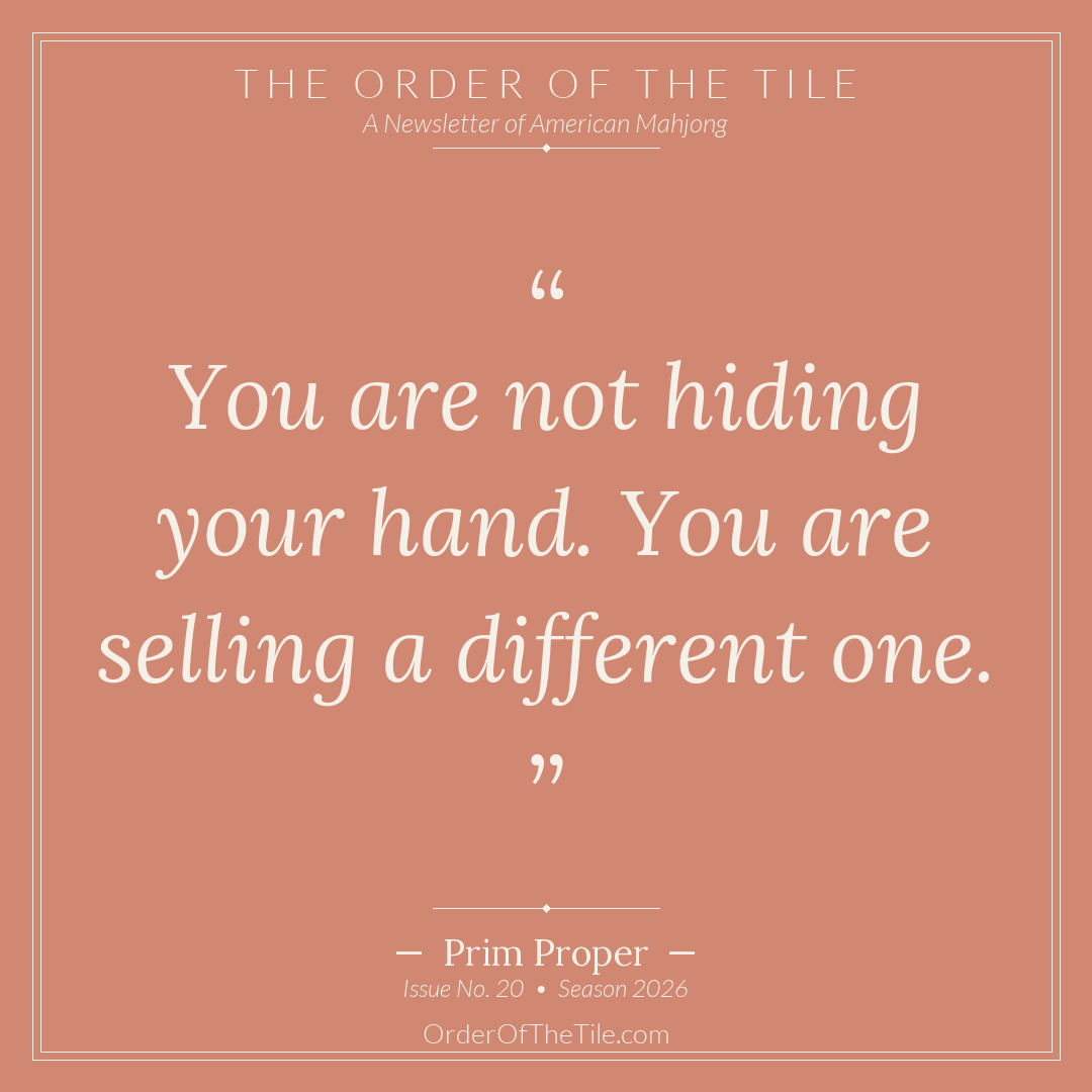 Order of the Tile quote card: You are not hiding your hand. You are selling a different one.