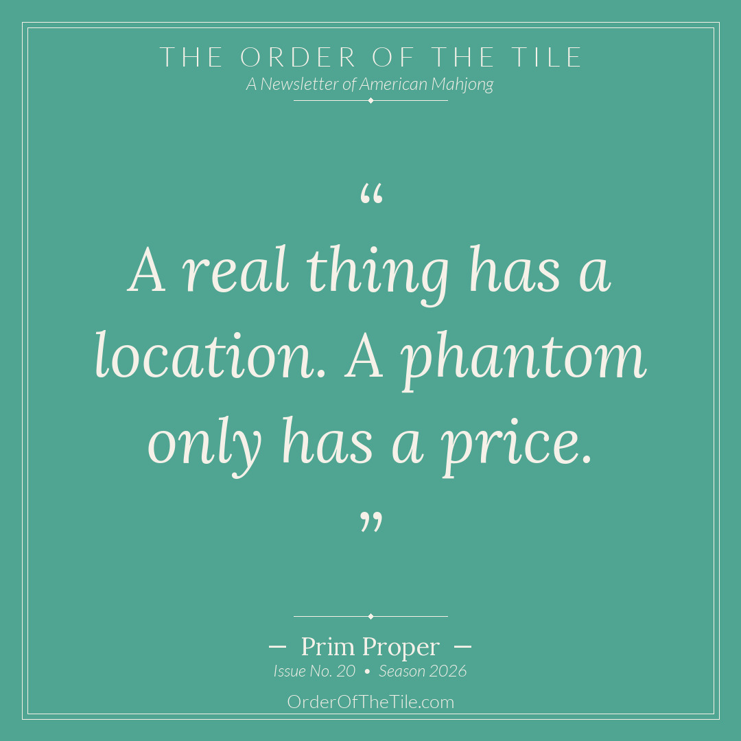 Order of the Tile quote card: A real thing has a location. A phantom only has a price.