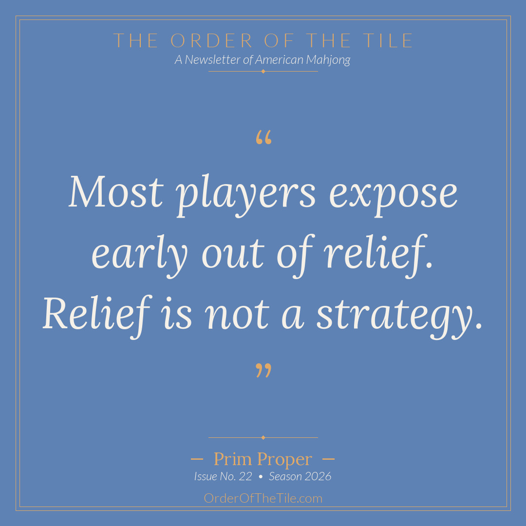 Order of the Tile quote card: Most players expose early out of relief. Relief is not a strategy.