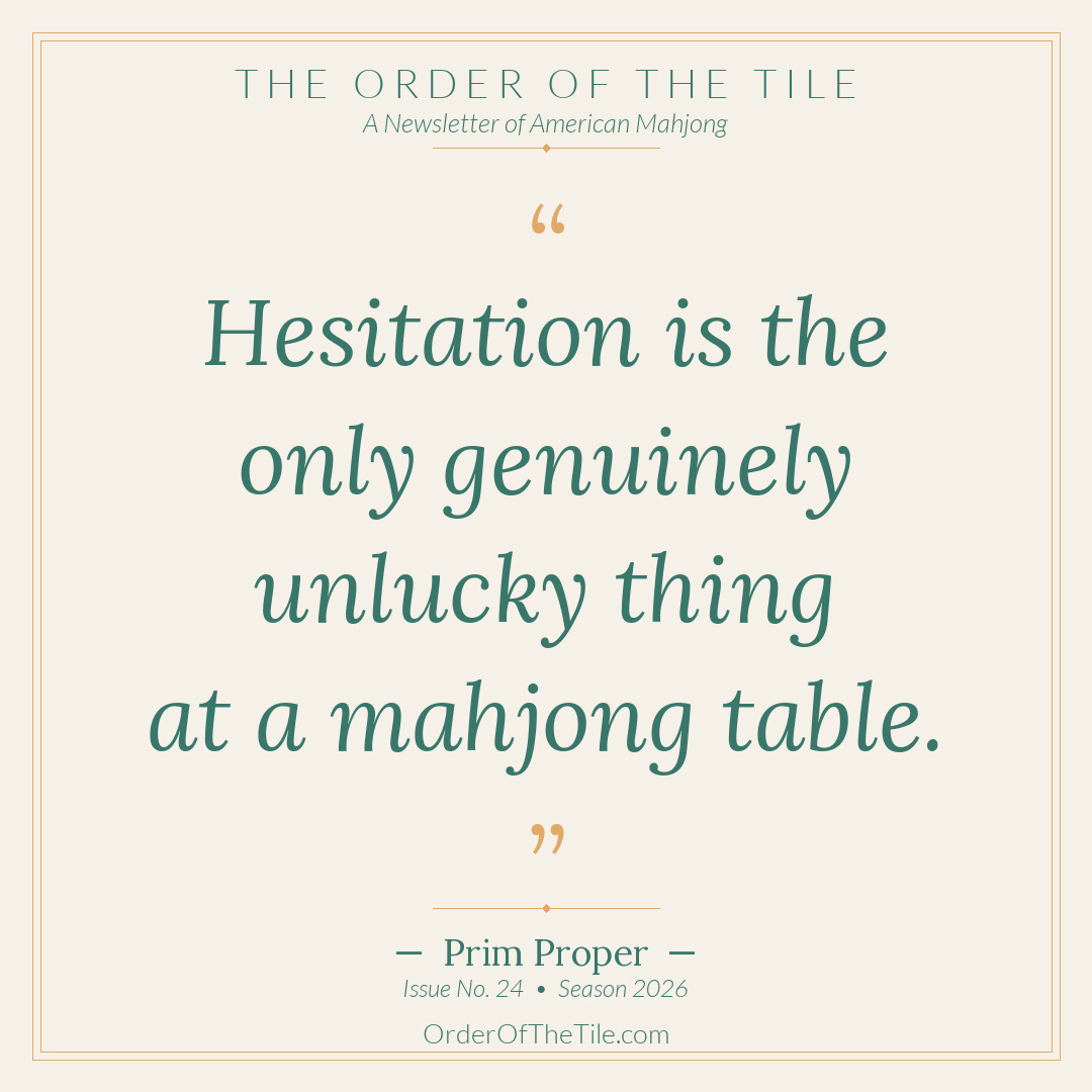 Order of the Tile quote card: Hesitation is the only genuinely unlucky thing at a mahjong table.