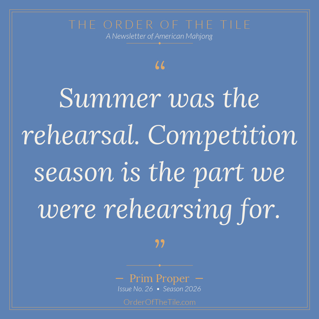 Order of the Tile quote card: Summer was the rehearsal. Competition season is the part we were rehearsing for.