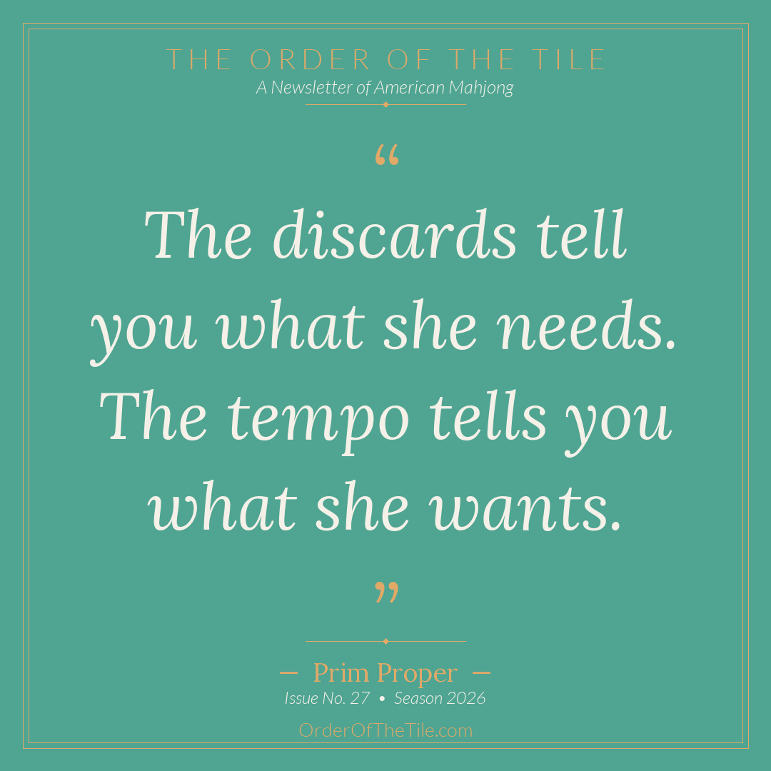 Order of the Tile quote card: The discards tell you what she needs. The tempo tells you what she wants.