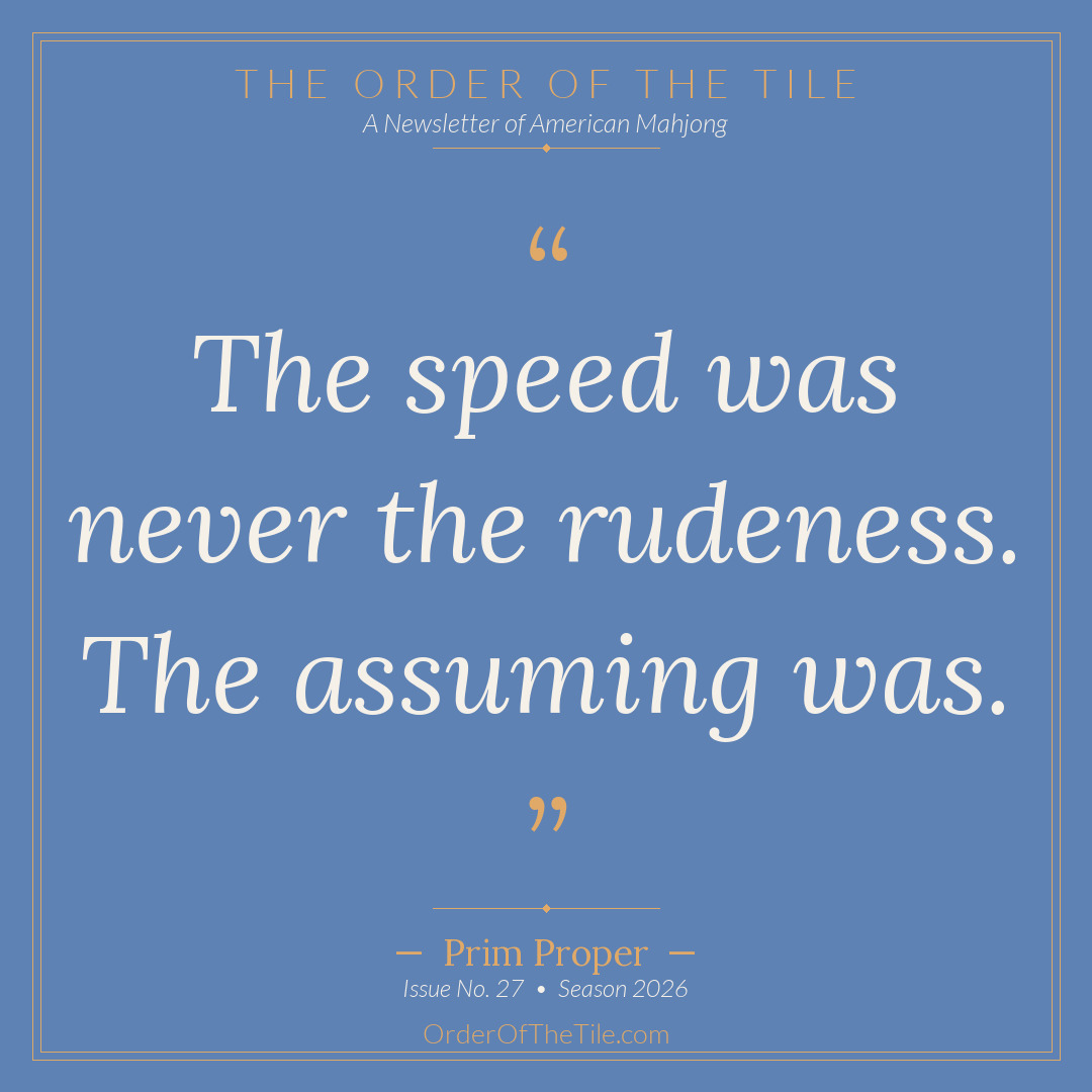 Order of the Tile quote card: The speed was never the rudeness. The assuming was.
