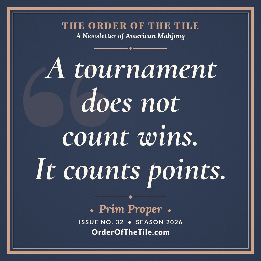 Order of the Tile quote card: A tournament does not count wins. It counts points.
