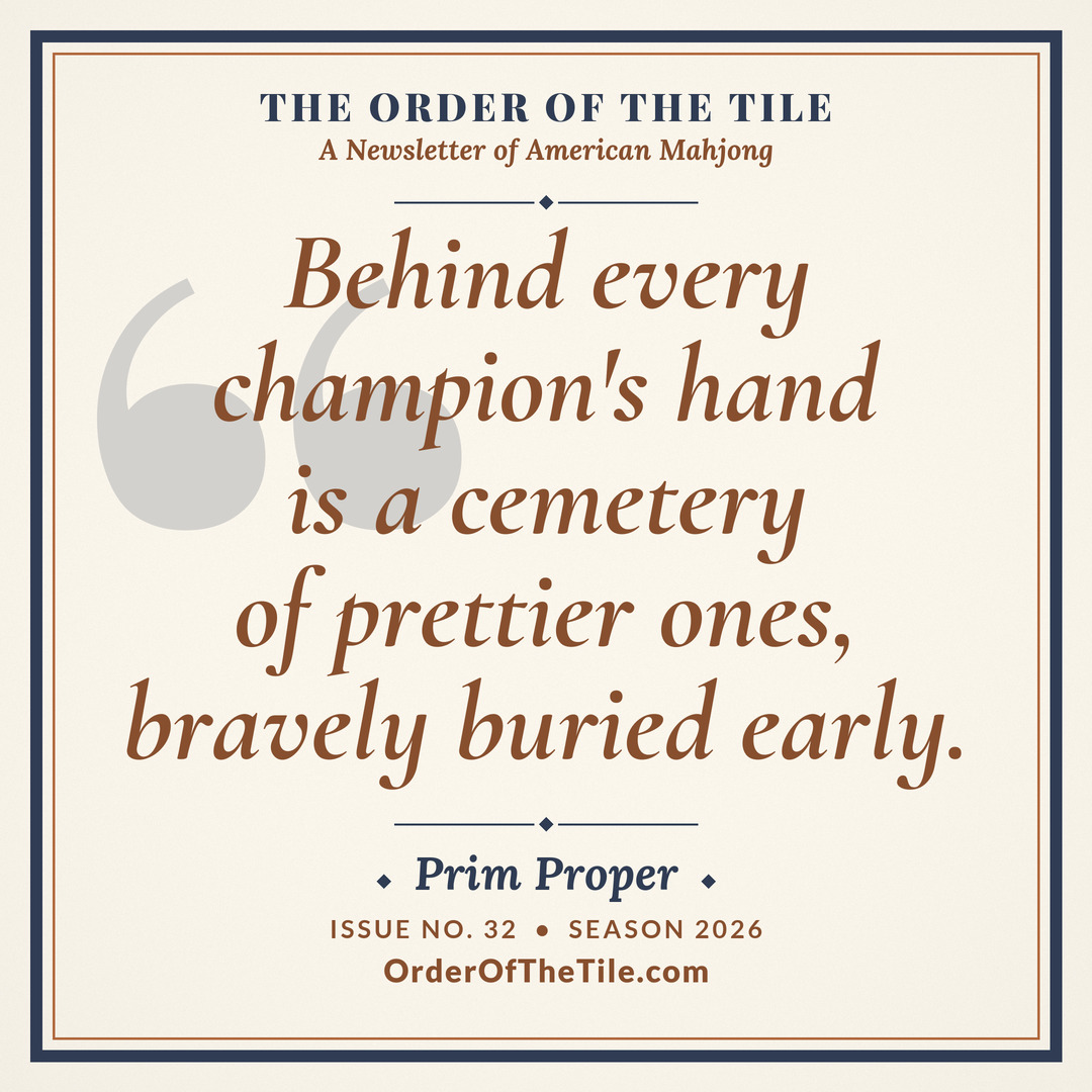 Order of the Tile quote card: Behind every champion's hand is a cemetery of prettier ones, bravely buried early.