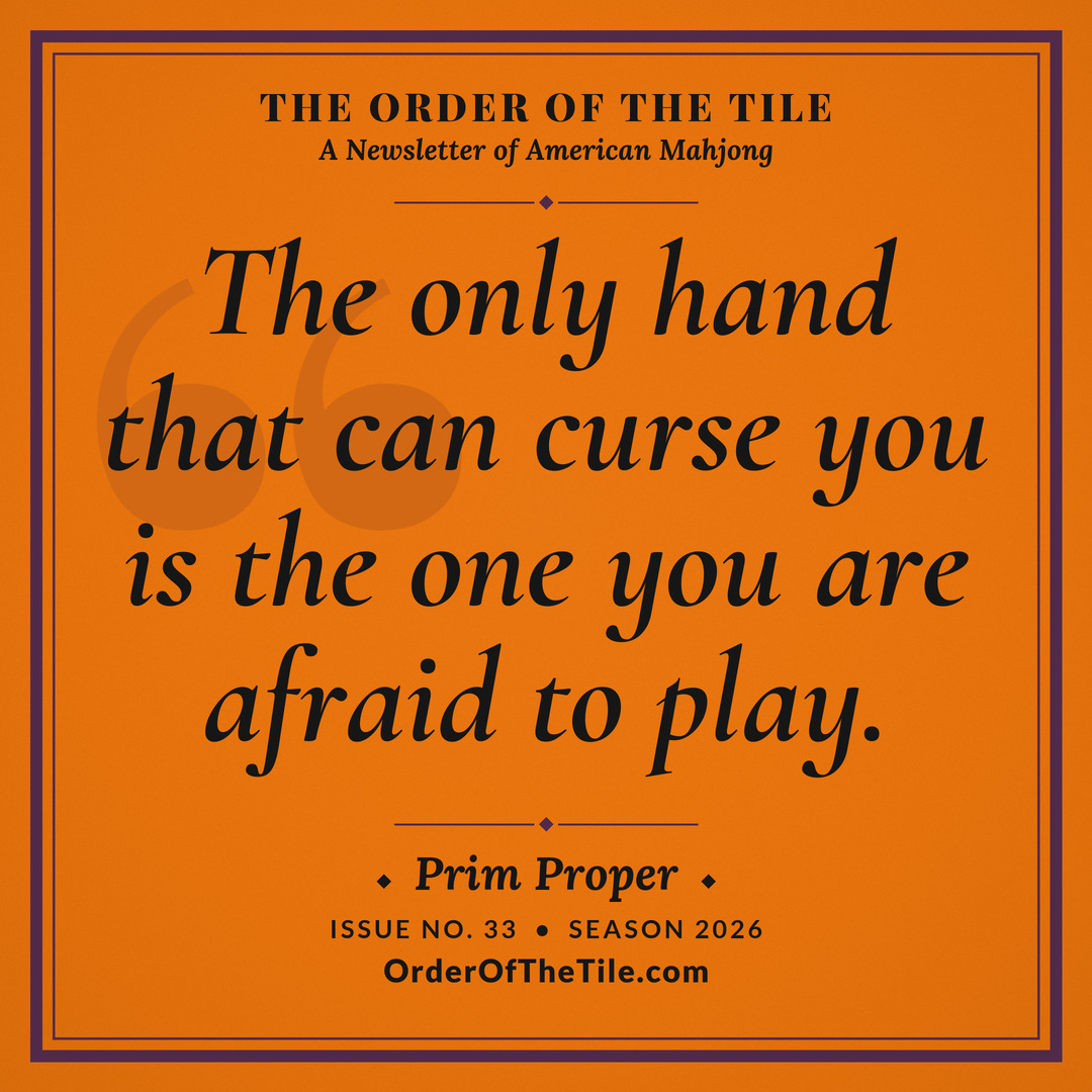 Order of the Tile quote card: The only hand that can curse you is the one you are afraid to play.
