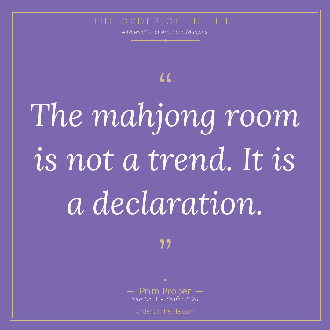 Order of the Tile quote card: The mahjong room is not a trend. It is a declaration.