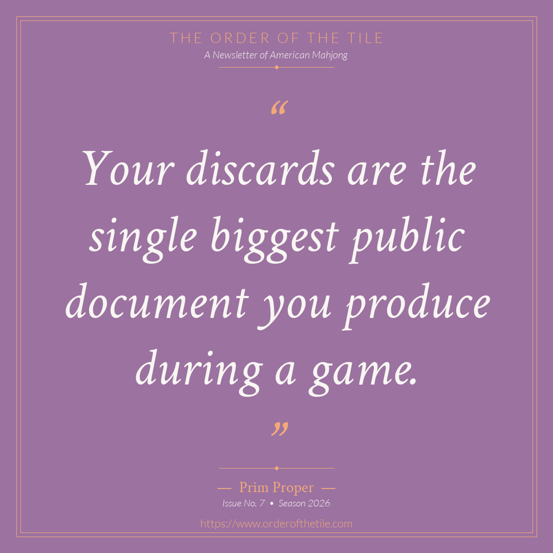 Order of the Tile quote card: Your discards are the single biggest public document you produce during a game.