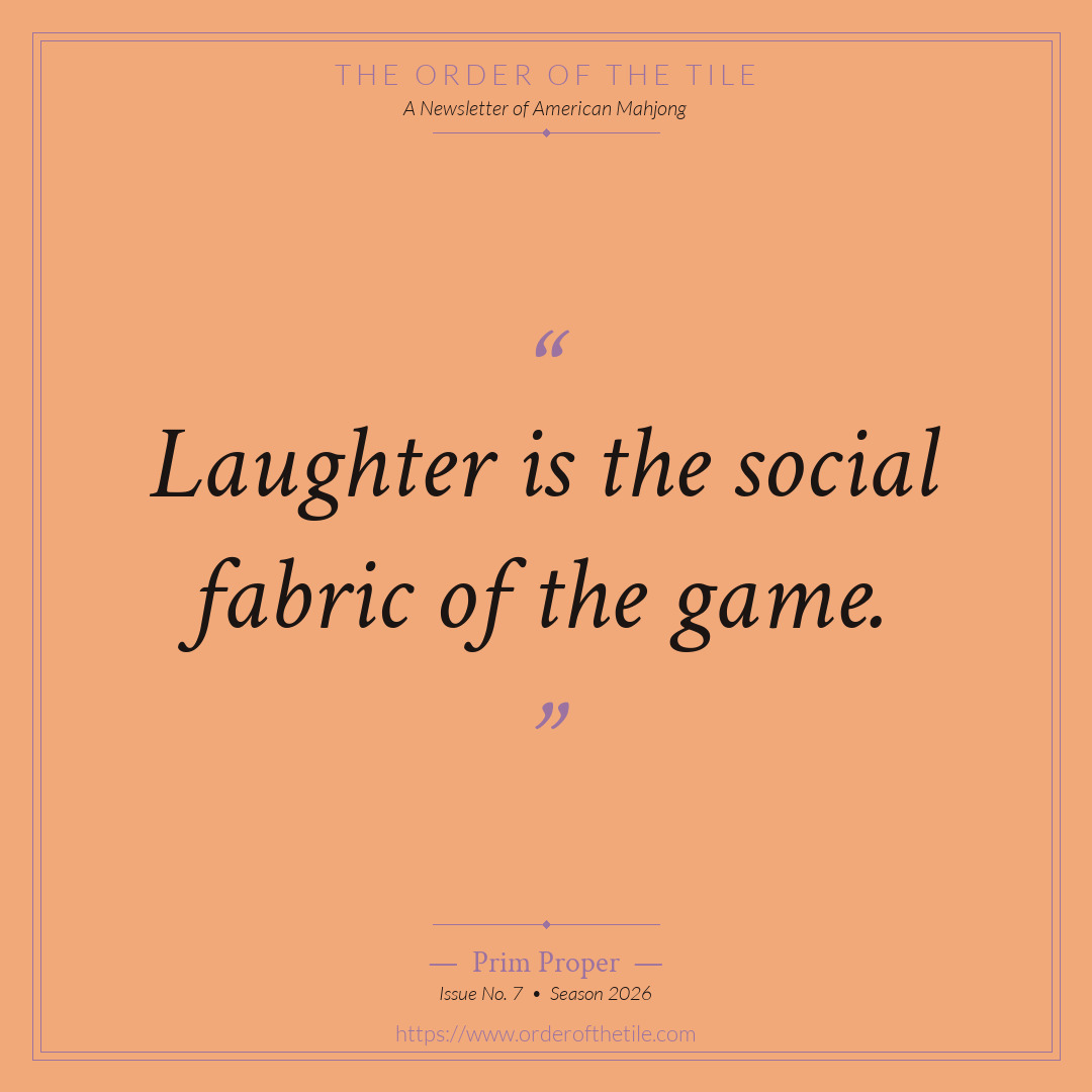 Order of the Tile quote card: Laughter is the social fabric of the game.