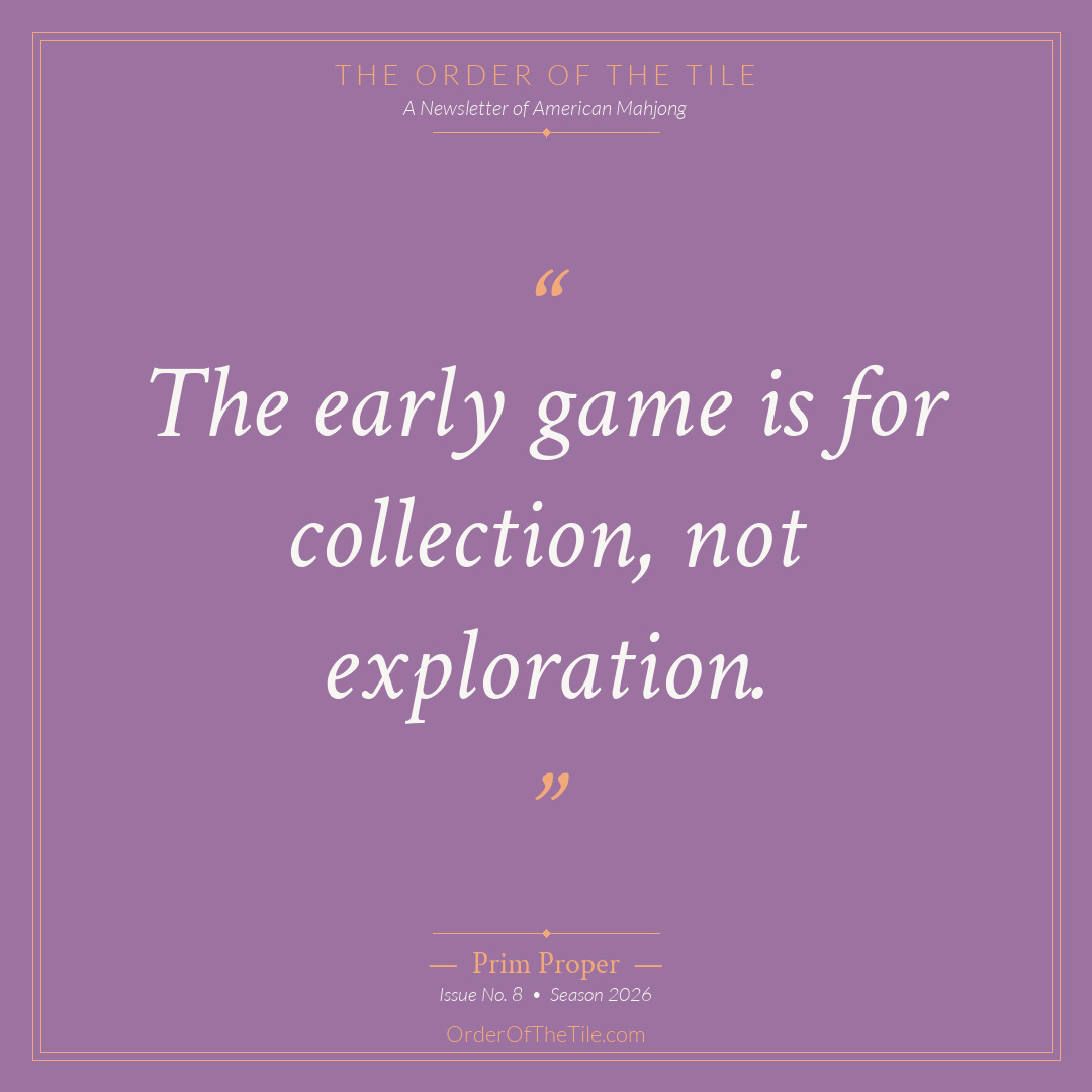 Order of the Tile quote card: The early game is for collection, not exploration.