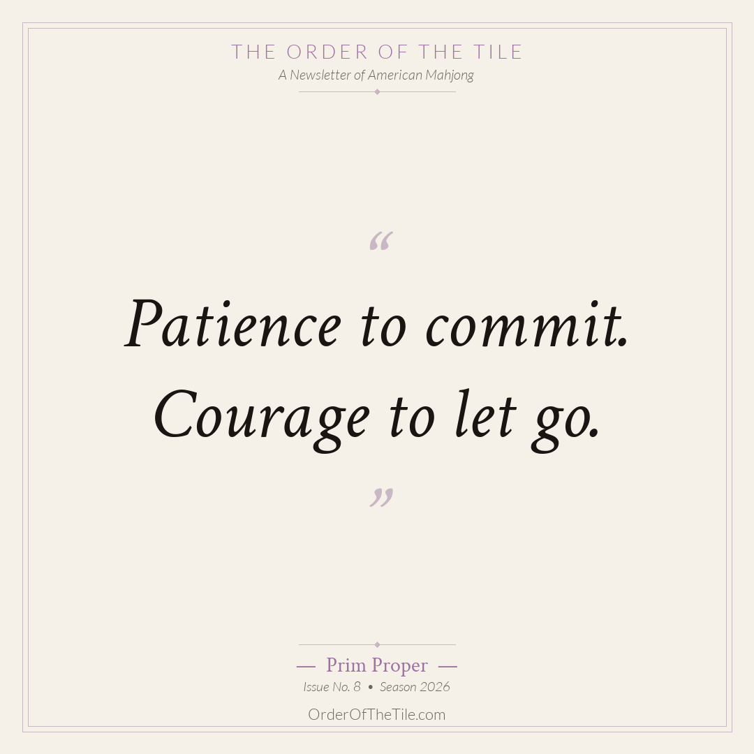 Order of the Tile quote card: Patience to commit. Courage to let go.