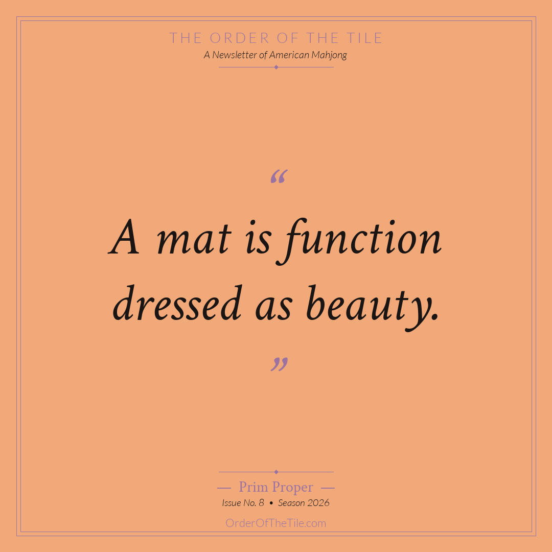 Order of the Tile quote card: A mat is function dressed as beauty.